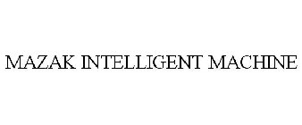 MAZAK INTELLIGENT MACHINE