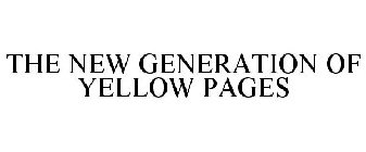 THE NEW GENERATION OF YELLOW PAGES
