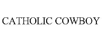 CATHOLIC COWBOY