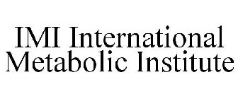 IMI INTERNATIONAL METABOLIC INSTITUTE