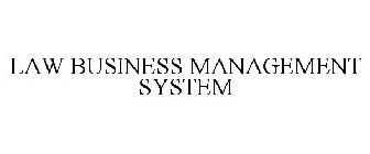 LAW BUSINESS MANAGEMENT SYSTEM