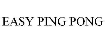 EASY PING PONG