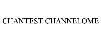 CHANTEST CHANNELOME