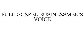 FULL GOSPEL BUSINESSMEN'S VOICE