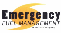 EMERGENCY FUEL MANAGEMENT A MACRO COMPANY