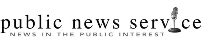 PUBLIC NEWS SERVICE NEWS IN THE PUBLIC INTEREST