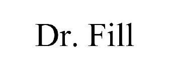 DR. FILL