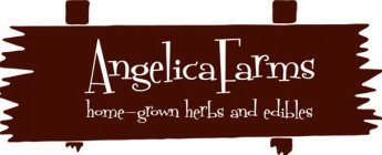ANGELICA FARMS HOME-GROWN HERBS AND EDIBLES
