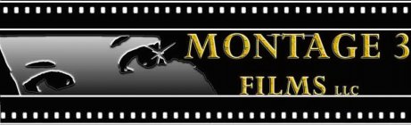 MONTAGE 3 FILMS LLC