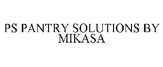 PS PANTRY SOLUTIONS BY MIKASA