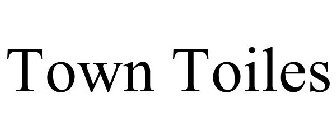 TOWN TOILES
