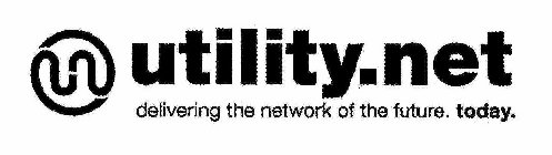 UTILITY.NET DELIVERING THE NETWORK OF THE FUTURE. TODAY.