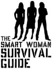 THE SMART WOMAN SURVIVAL GUIDE