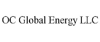 OC GLOBAL ENERGY LLC