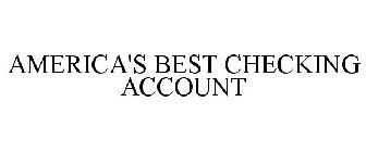 AMERICA'S BEST CHECKING ACCOUNT