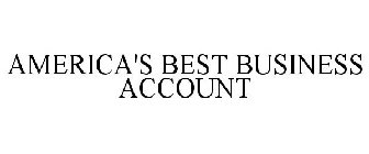 AMERICA'S BEST BUSINESS ACCOUNT