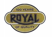 100 YEARS ROYAL OF QUALITY