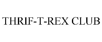 THRIF-T-REX CLUB