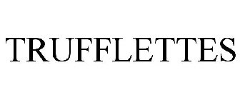 TRUFFLETTES