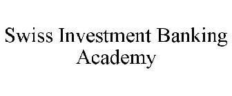 SWISS INVESTMENT BANKING ACADEMY