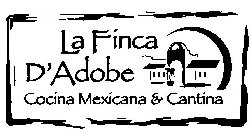 LA FINCA D' ADOBE COCINA MEXICANA & CANTINA