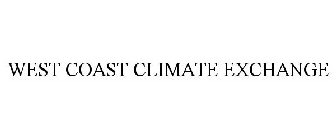 WEST COAST CLIMATE EXCHANGE