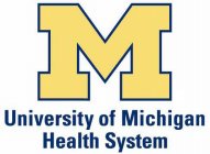 M UNIVERSITY OF MICHIGAN HEALTH SYSTEM