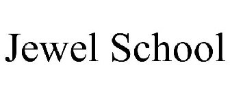 JEWEL SCHOOL