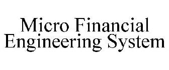 MICRO FINANCIAL ENGINEERING SYSTEM