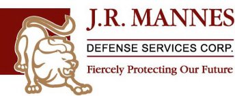 J.R. MANNES DEFENSE SERVICES CORP. FIERCELY PROTECTING OUR FUTURE