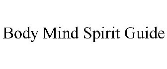 BODY MIND SPIRIT GUIDE