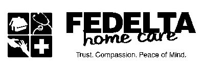 FEDELTA HOME CARE TRUST. COMPASSION. PEACE OF MIND.