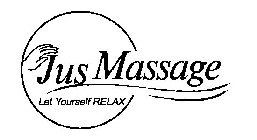 JUS MASSAGE LET YOURSELF RELAX