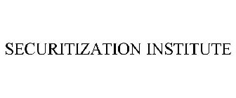 SECURITIZATION INSTITUTE