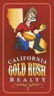 CALIFORNIA GOLD RUSH REALTY
