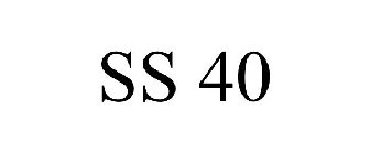 SS 40