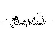 PARTY WISHES