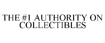 THE #1 AUTHORITY ON COLLECTIBLES