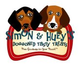 SIMON & HUEY'S DOGGONED TASTY TREATS PURE GOODNESS FOR YOUR POOCH!