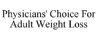 PHYSICIANS' CHOICE FOR ADULT WEIGHT LOSS