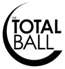 THE TOTAL BALL