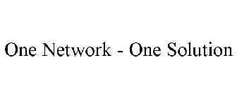 ONE NETWORK - ONE SOLUTION
