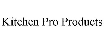 KITCHEN PRO PRODUCTS