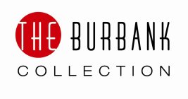 THE BURBANK COLLECTION