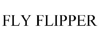 FLY FLIPPER