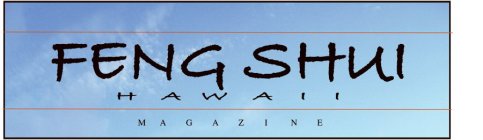 FENG SHUI HAWAII MAGAZINE