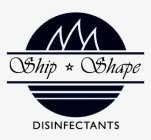 SHIP SHAPE DISINFECTANTS