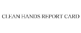CLEAN HANDS REPORT CARD