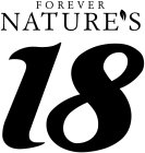 FOREVER NATURE'S 18