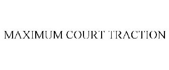 MAXIMUM COURT TRACTION